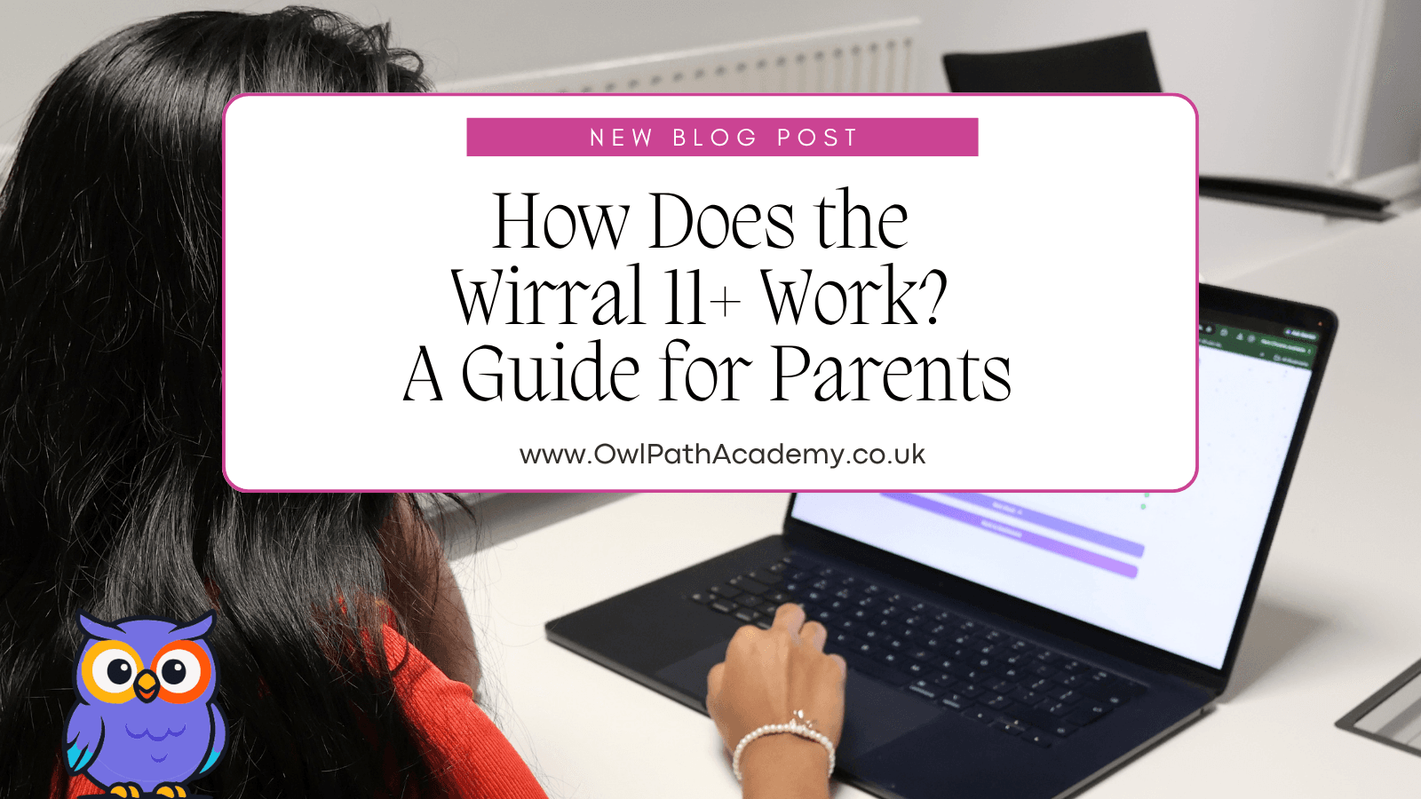 How Does the Wirral 11+ Work? A Guide for Parents